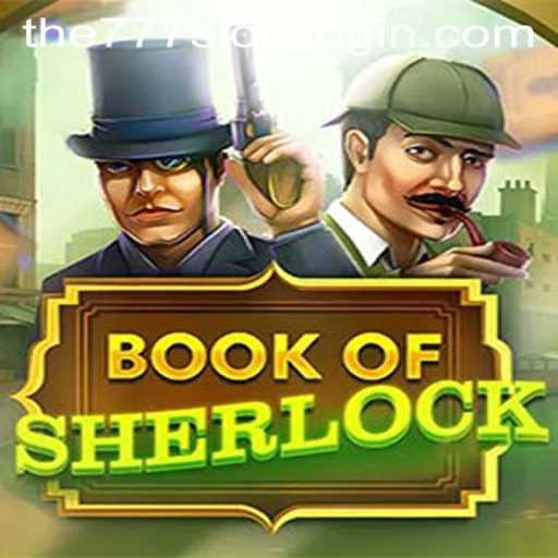 Exploring the Mystery and Intrigue of BookOfSherlock in The777slots Experience