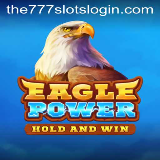 Exploring EaglePower: A Dive into The Exciting World of The777slots