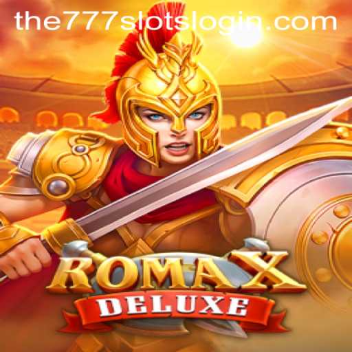 Exploring RomaXDeluxe: A Comprehensive Guide to the Cutting-Edge Slot Game with The777slots